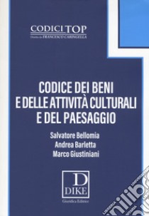 Codice dei beni e delle attività culturali e del paesaggio. Con espansione online libro di Bellomia Salvatore; Barletta Andrea; Giustiniani Marco