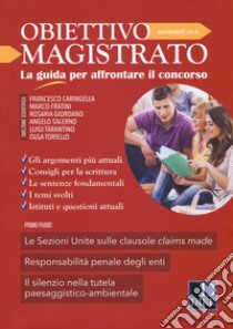 Obiettivo magistrato. La guida per affrontare il concorso (2018). Vol. 11: Novembre libro