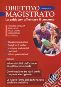 Obiettivo magistrato. La guida per affrontare il concorso (2019). Vol. 1: Gennaio libro