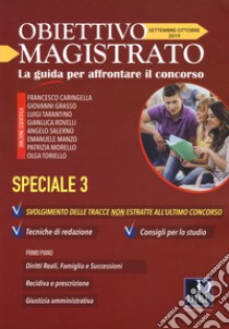 Obiettivo magistrato. La guida per affrontare il concorso (2019). Vol. 9: Settembre-Ottobre libro