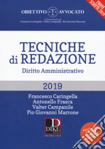 Tecniche di redazione. Diritto amministrativo. Con aggiornamento online libro di Caringella Francesco; Frasca Antonello; Campanile Valter