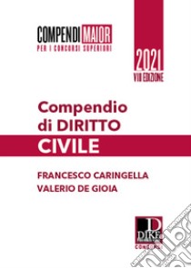 Compendio di diritto civile libro di Caringella Francesco; De Gioia Valerio