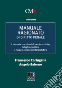 Manuale ragionato di diritto penale libro di Caringella Francesco; Salerno Angelo