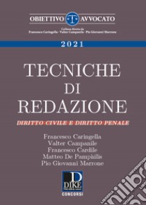 Tecniche di redazione. Diritto civile e diritto penale libro di Caringella Francesco; Campanile Valter; Marrone Pio Giovanni