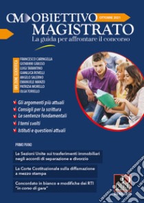 Obiettivo magistrato. La guida per affrontare il concorso (2021). Vol. 7: Ottobre libro