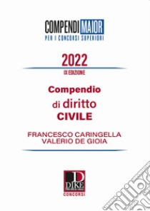 Compendio di diritto civile. Ediz. maior libro di Caringella Francesco; De Gioia Valerio