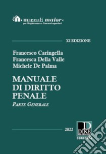 Manuale di diritto penale. Parte generale. Ediz. maior libro di Caringella Francesco; Della Valle Francesca; De Palma Michele