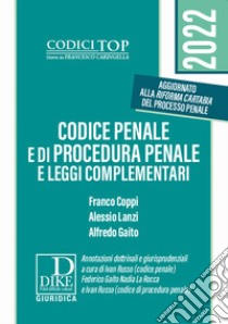 Codice penale e di procedura penale e leggi complementari libro di Coppi Franco; Lanzi Alessio; Gaito Alfredo