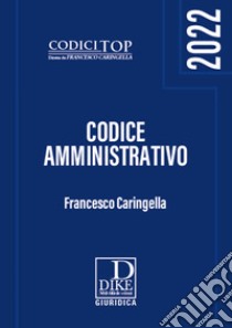 Codice amministrativo libro di Caringella Francesco