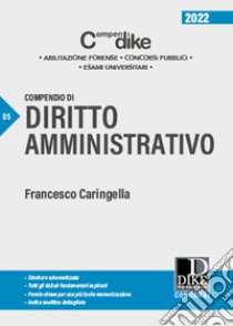 Compendio di diritto amministrativo. Ediz. minor libro di Caringella Francesco