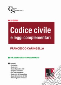 Codice civile e leggi complementari libro di Caringella Francesco