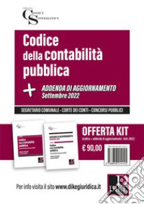 Codice della contabilità pubblica-Addenda di aggiornamento. Settembre 2022. Kit libro di Buscema Giuseppe; Madeo Eugenio