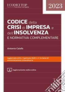 Codice della crisi d'impresa e dell'insolvenza e normativa complementare. Con aggiornamento online libro di Caiafa Antonio