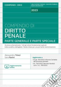 Compendio di diritto penale. Parte generale e parte speciale. Con aggiornamento online libro di Trinci Alessandro; Farini Sara