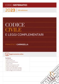 Codice civile e leggi complementari 2023 libro di Caringella Francesco