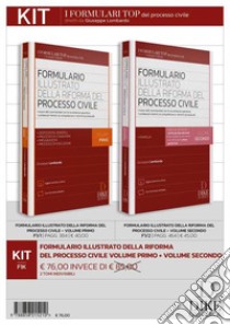 Kit Formulario illustrato della riforma del processo civile. Con aggiornamento online. Vol. 1-2 libro di Lombardo Giuseppe
