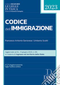 Codice dell'immigrazione 2023. Con aggiornamento online libro di Genovese Francesco Antonio; Scotti Umberto