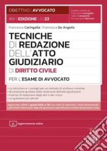 Tecniche di redazione dell'atto giudiziario di diritto civile per l'esame di avvocato. Con aggiornamento online libro di Caringella Francesco; De Angelis Francesca