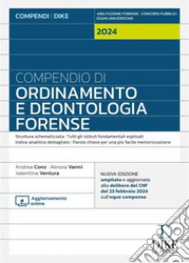 Compendio di ordinamento e deontologia forense libro di Conz Andrea; Vanni Alessia; Ventura Valentina