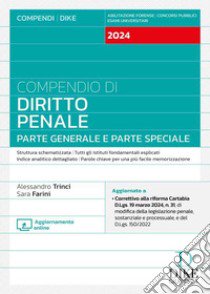 Compendio di diritto penale. Parte generale e parte speciale. Con aggiornamento online libro di Trinci Alessandro; Farini Sara