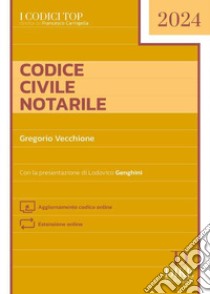 Codice Civile Notarile. Con aggiornamento online libro di Vecchione Gregorio