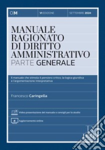 Manuale ragionato di diritto amministrativo. Con aggiornamento online libro di Caringella Francesco