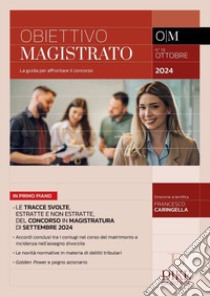 Obiettivo magistrato. La guida per affrontare il concorso (2024). Vol. 78: Ottobre libro