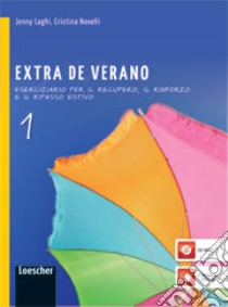 Extra de verano. Eserciziario per il recupero, il rinforzo e il ripasso estivo. Per la Scuola media. Con espansione online libro di Laghi Jenny, Novelli Cristina