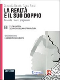 La realtà e il suo doppio. Per le Scuole superiori. Con espansione online libro di DAMELE SIMONETTA - FRANZI TIZIANO