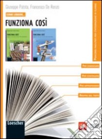 Come leggere... funziona cosí. Per la Scuola media. Con espansione online libro di Patota Giuseppe, De Renzo Francesco