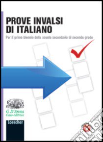 Prove INVALSI di italiano. Per le Scuole superiori. Con espansione online libro di AA VV  