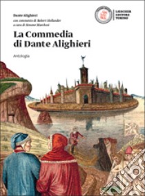 La Commedia. Per le Scuole superiori. Con e-book. Con espansione online libro di Alighieri Dante