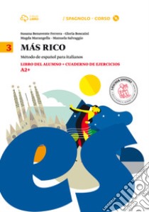 Mas rico. Libro del alumno-Cuaderno de ejercicios. Per la Scuola media. Con CD Audio formato MP3. Con e-book. Con espansione online. Vol. 3 libro di Benavente Ferrera Susana; Boscaini Gloria