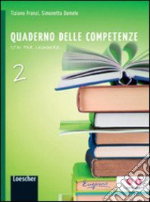 Stai per leggere. Quaderno delle competenze. Per la Scuola media. Con espansione online libro di Franzi Tiziano, Damele Simonetta