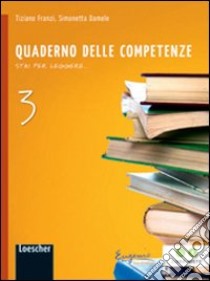 Stai per leggere. Quaderno delle competenze. Per la Scuola media. Con espansione online libro di Franzi Tiziano, Damele Simonetta