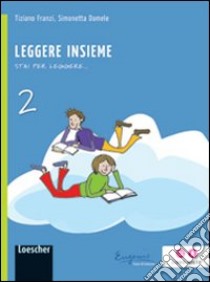 Stai per leggere. Leggere insieme. Per la Scuola media. Con espansione online libro di Franzi Tiziano, Damele Simonetta