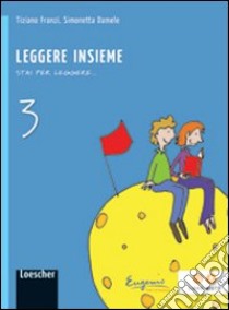 Stai per leggere. Leggere insieme. Per la Scuola media. Con espansione online libro di Franzi Tiziano, Damele Simonetta