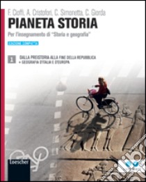 Pianeta storia. Ediz. compatta. Per le Scuole superiori. Con espansione online libro di Cioffi Fabio, Cristofori Alberto, Simonetta Caterina