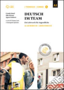 Deutsch im team A1. Per le Scuole superiori. Con e-book. Con espansione online libro di AA VV