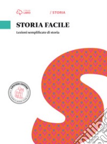 Storia facile. Per la scuola secondaria di primo grado libro di Onnis Maurizio, Crippa Luca