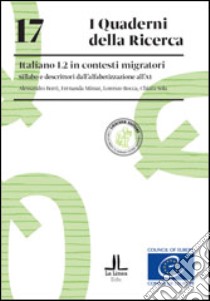 Italiano L2 in contesti migratori. Sillabo e descrittori dall'alfabetizzazione all'A1 libro di Borri Alessandro; Minuz Fernanda; Rocca Lorenzo