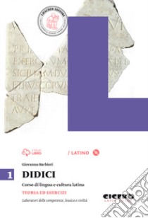 Didici. Teoria ed esercizi. Per le Scuole superiori. Con e-book. Con espansione online. Vol. 1 libro di BARBIERI GIOVANNA  