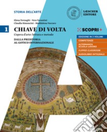 Chiave di volta. Per le Scuole superiori. Con ebook. Con espansione online. Vol. 1: Dalla preistoria al gotico internazionale libro di Tornaghi Elena