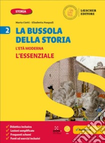 Bussola della Storia. Le coordinate per orientarsi nel tempo. L'essenziale. Per la Scuola media (La). Vol. 2 libro di Ciotti Marta; Pasquali Elisabetta