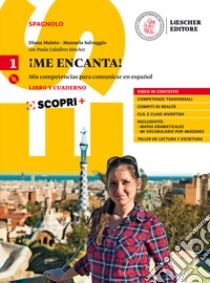 ¡Me encanta! Mis competencias para comunicar en español. Libro y cuaderno. Per il biennio delle Scuole superiori. Con ebook. Con espansione online. Con CD-ROM. Vol. 1 libro di Maisto Diana; Salvaggio Manuela