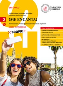 ¡Me encanta! Mis competencias para comunicar en español. Libro y cuaderno. Per il biennio delle Scuole superiori. Con ebook. Con espansione online. Con CD-ROM. Vol. 2 libro di Maisto Diana; Salvaggio Manuela