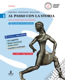 Al passo con la storia. Per le Scuole superiori. Con DVD-ROM. Con e-book. Con espansione online. Vol. 1: Dalla preistoria ad Augusto-La storia a colpo d'occhio libro di MANCA SERGIO - MANZELLA GIULIO - VARIARA SIMONA