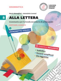 Alla lettera. Per la Scuola media. Con DVD-ROM. Con e-book. Con espansione online. Vol. 2: Sintassi, lessico libro di MENEGHINI MARTA - LORENZI ANTONIETTA 