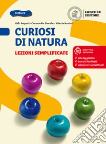 Curiosi di natura. Lezioni semplificate. Per la Scuola media libro di Acquati Aldo; De Pascale Carmen; Semini Valeria