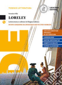 Loreley. Letteratura e cultura in lingua tedesca. Per le Scuole superiori. Con e-book. Con espansione online. Con CD-Audio libro di Medaglia Cinzia